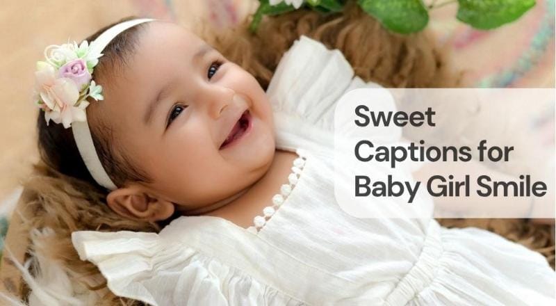 Sweet captions for baby girl smile