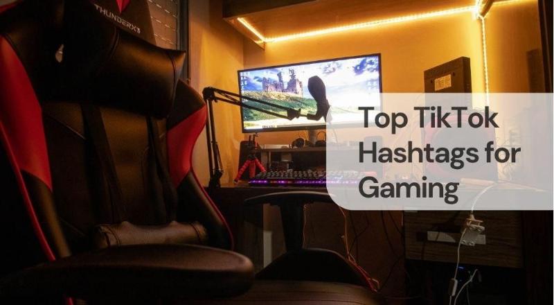 Top tiktok hashtags for gaming