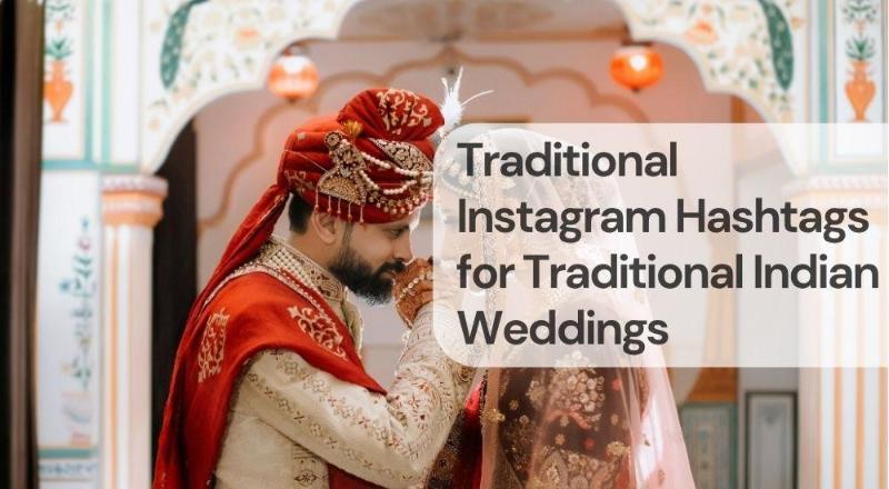 Traditional instagram hashtags for traditional indian weddings