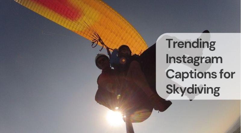 Trending instagram captions for skydiving
