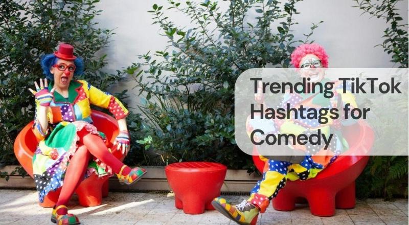 Trending tiktok hashtags for comedy Trending tiktok hashtags for comedy