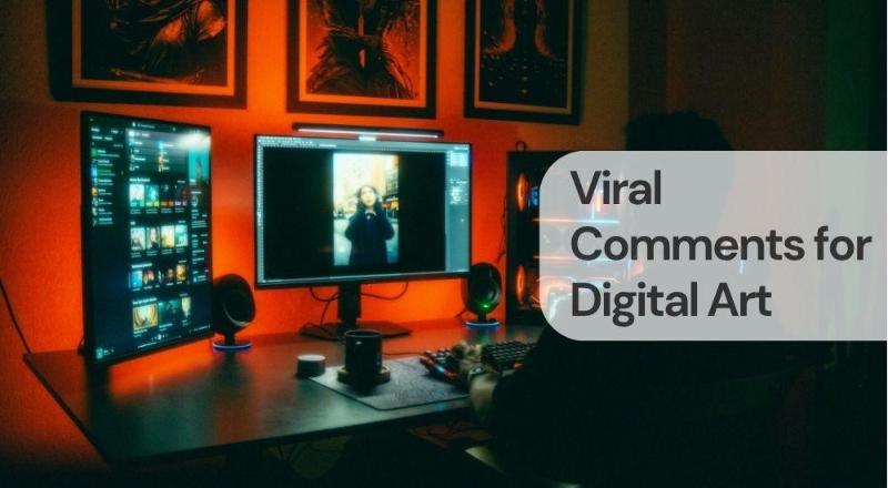 Viral comments for digital art