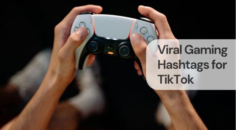 Viral gaming hashtags for tiktok
