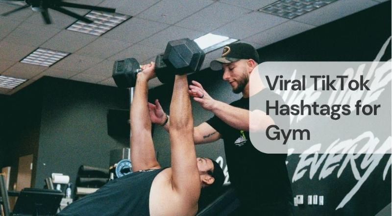 Viral tiktok hashtags for gym