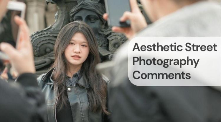 Aesthetic street photography comments Aesthetic street photography comments