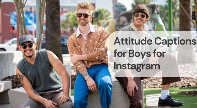 Attitude captions for boys for instagram