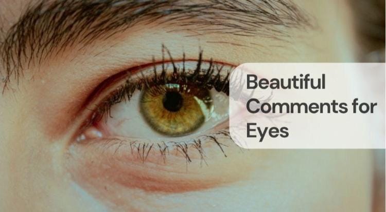 Beautiful comments for eyes