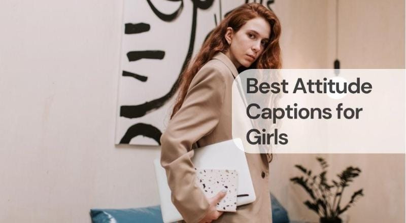Best attitude captions for girls