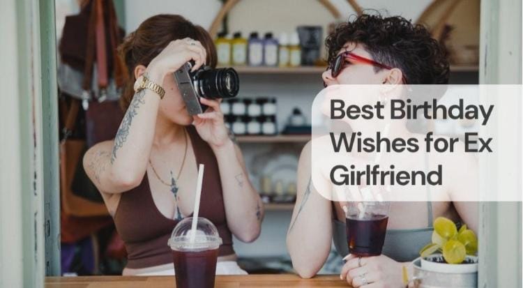 Best birthday wishes for ex girlfriend Best birthday wishes for ex girlfriend