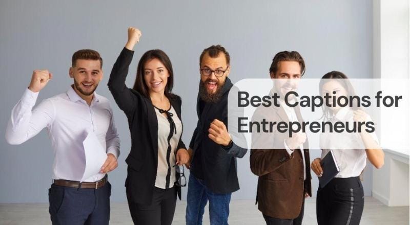 Best captions for entrepreneurs Best captions for entrepreneurs