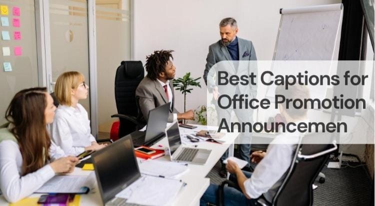 Best captions for office promotion announcement