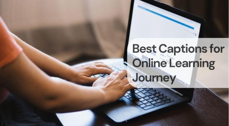 Best captions for online learning journey Best captions for online learning journey