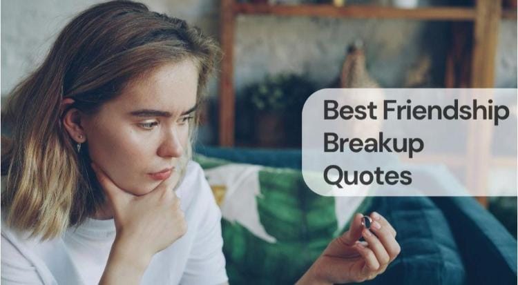 Best friendship breakup quotes