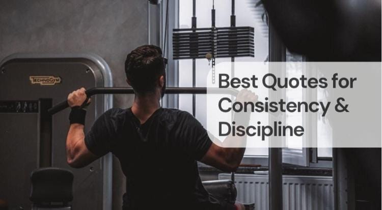 Best quotes for consistency & discipline