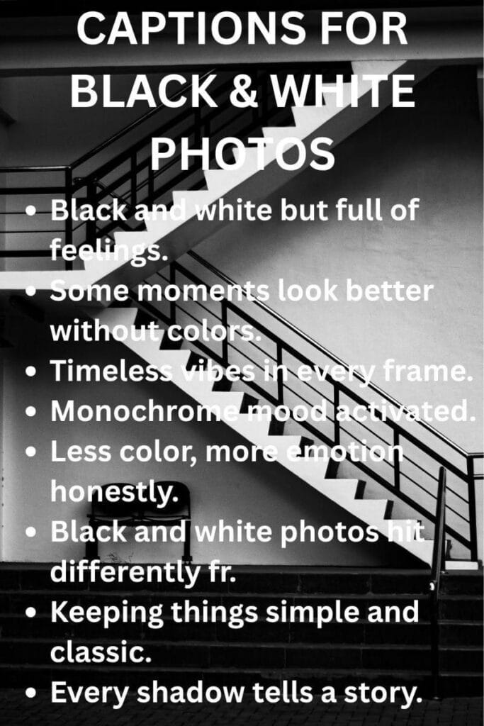Captions for black white photos Captions for black & white photos