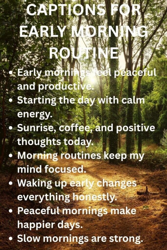 Captions for early morning routine