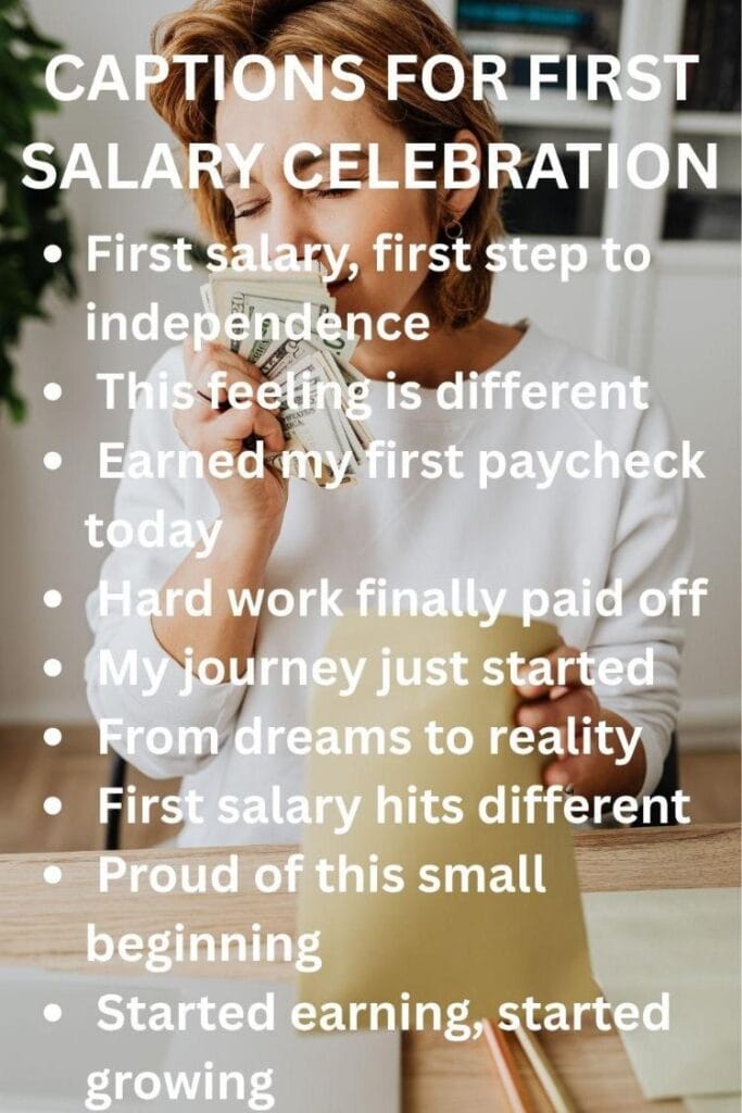 Captions for first salary celebration 1 Captions for first salary celebration