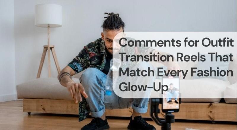 Comments for outfit transition reels that match every fashion glow up Comments for outfit transition reels that match every fashion glow up