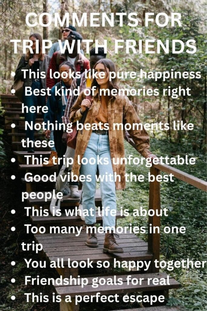Comments for trip of friends Comments for trip of friends