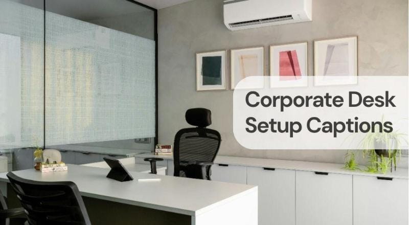 Corporate desk setup captions