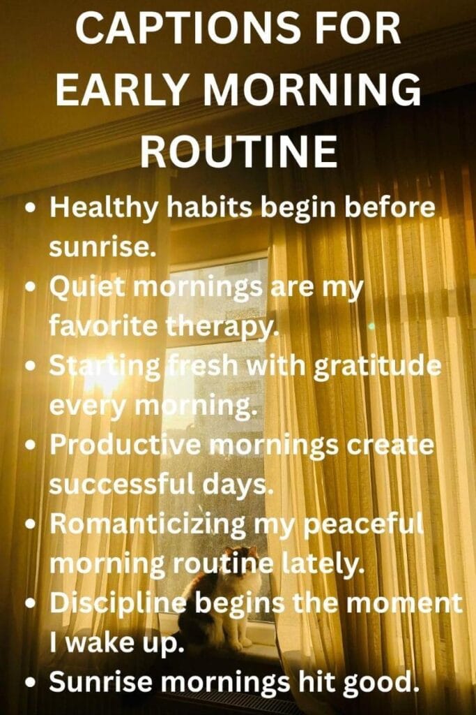 Early morning routine captions