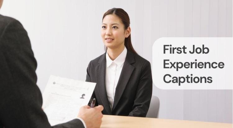 First job experience captions