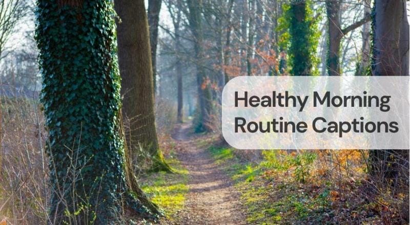 Healthy morning routine captions