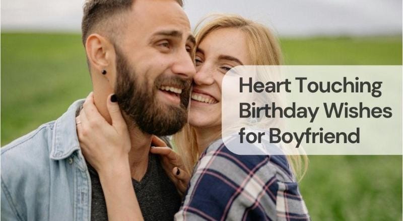Heart touching birthday wishes for boyfriend