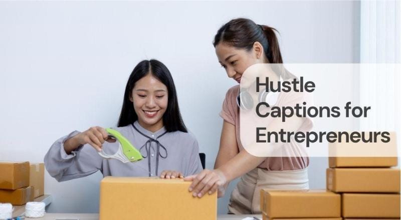 Hustle captions for entrepreneurs Hustle captions for entrepreneurs