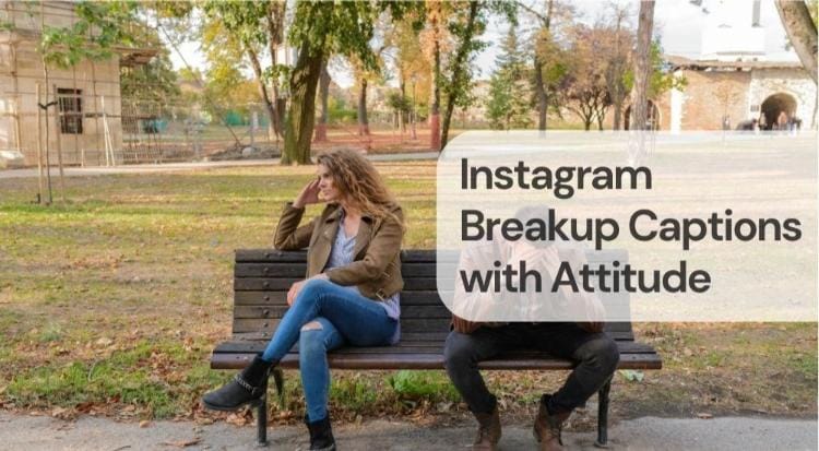 Instagram breakup captions with attitude