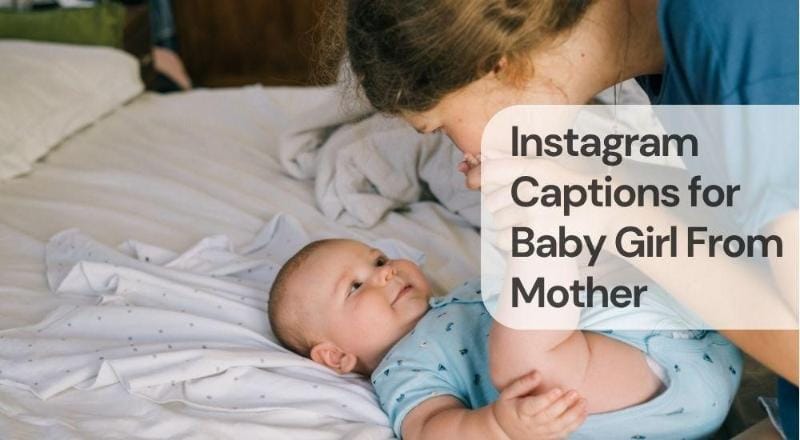 Instagram captions for baby girl from mother