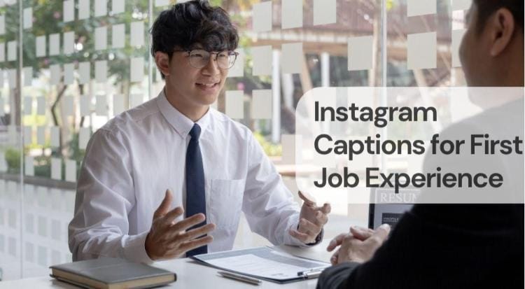 Instagram captions for first job experience
