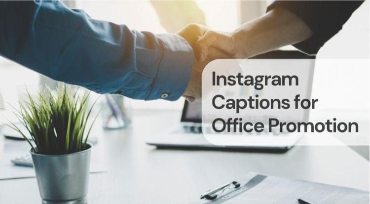 Instagram captions for office promotion