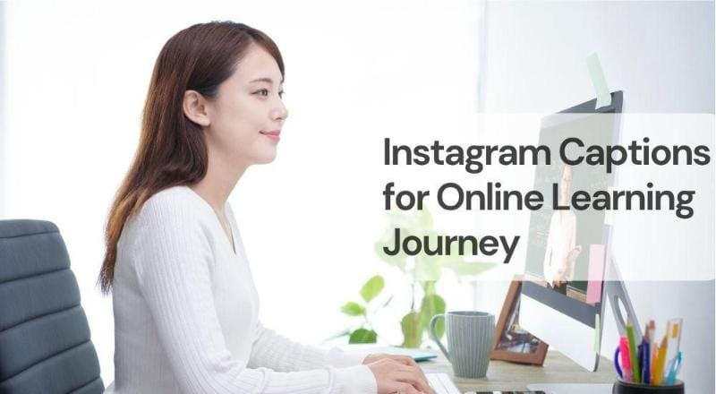 Instagram captions for online learning journey Instagram captions for online learning journey