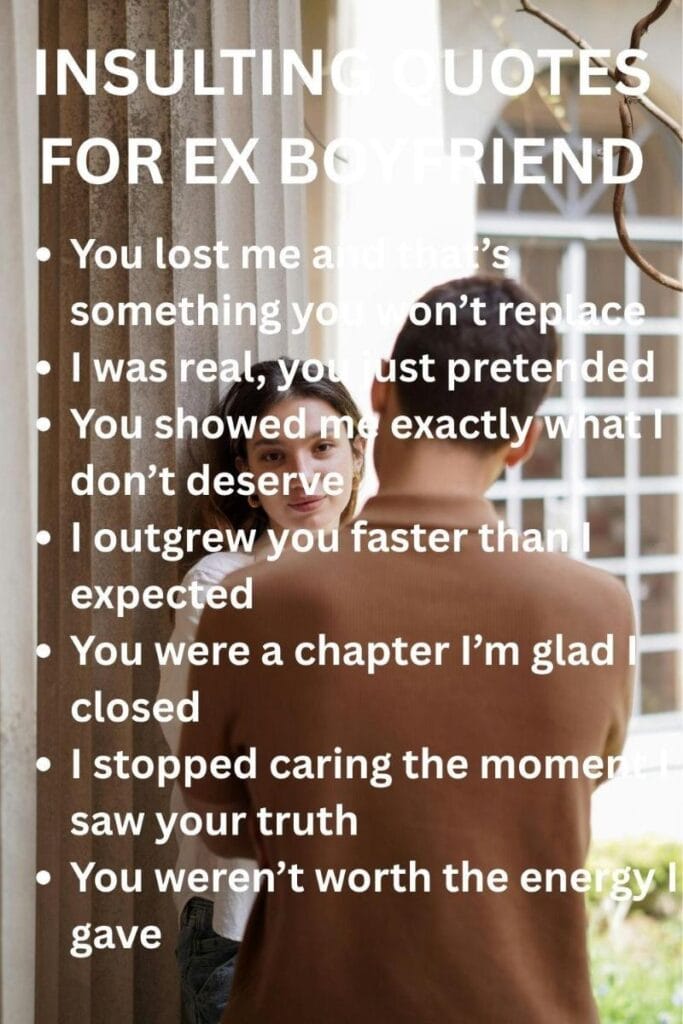 Insulting quotes for your ex boyfriend Insulting quotes for your ex boyfriend
