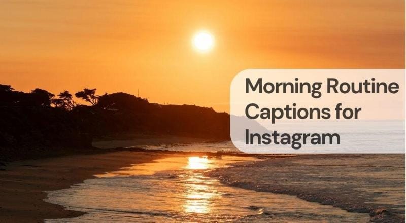 Morning routine captions for instagram