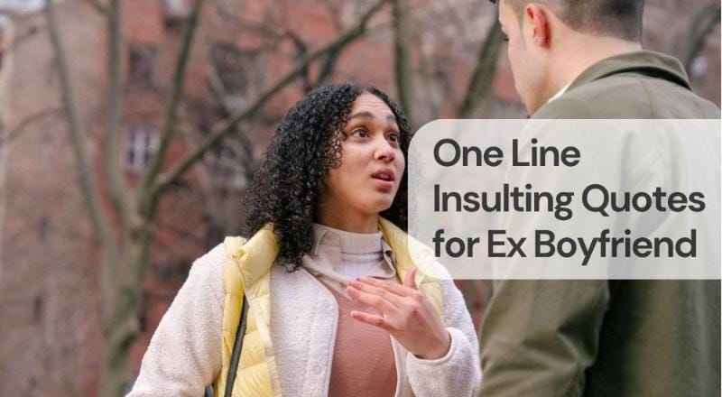 One line insulting quotes for ex boyfriend One line insulting quotes for ex boyfriend