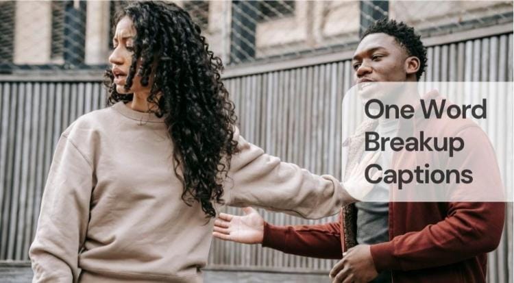 One word breakup captions