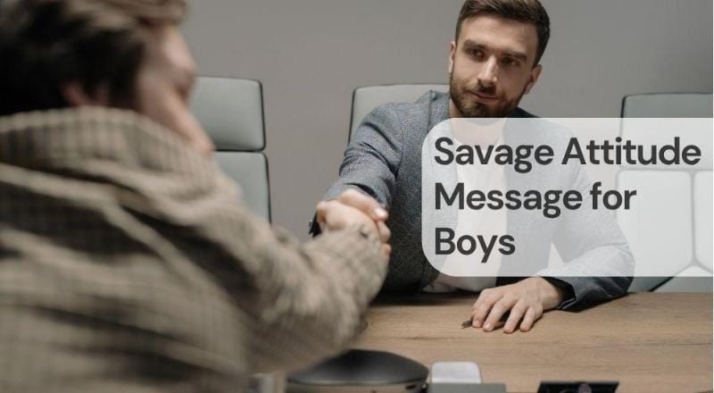 Savage attitude message for boys