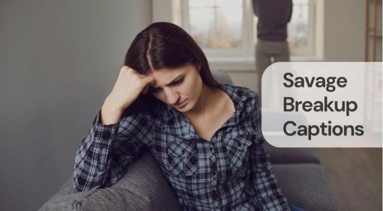 Savage breakup captions