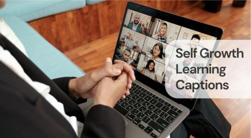 Self growth learning captions Self growth learning captions