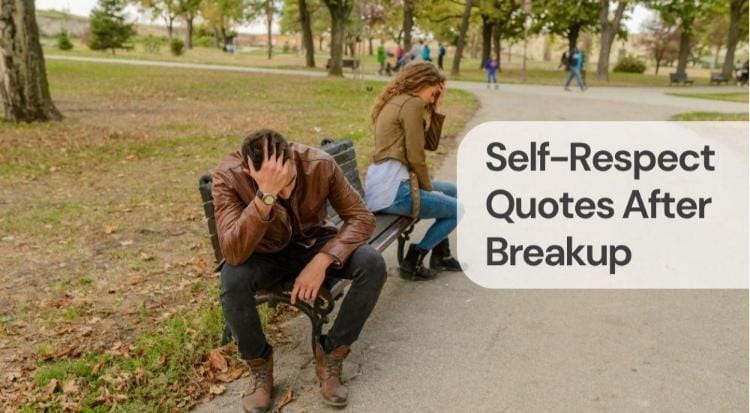Self respect quotes after breakup