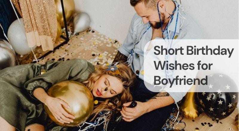 Short birthday wishes for boyfriend