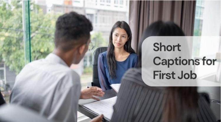 Short captions for first job