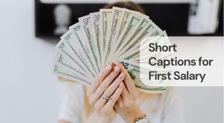 Short captions for first salary Short captions for first salary