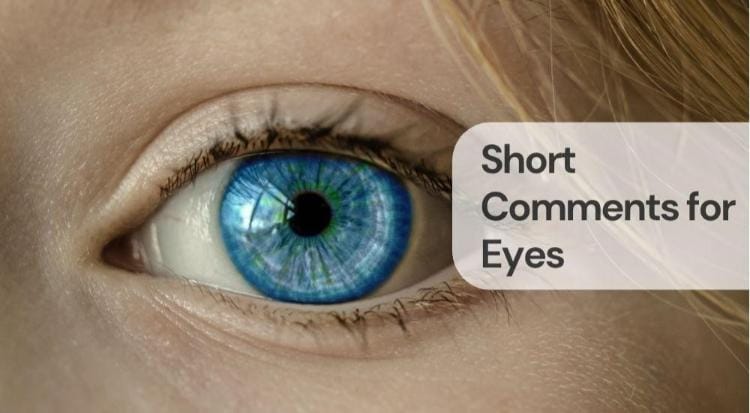 Short comments for eyes