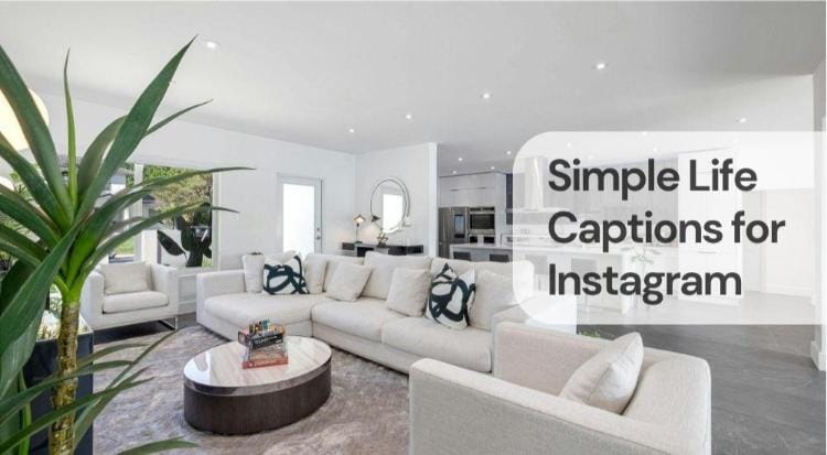 Simple life captions for instagram