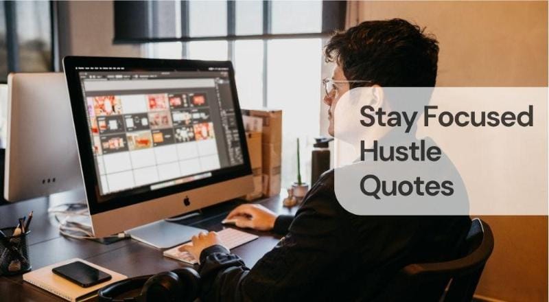 Stay focused hustle quotes Stay focused hustle quotes