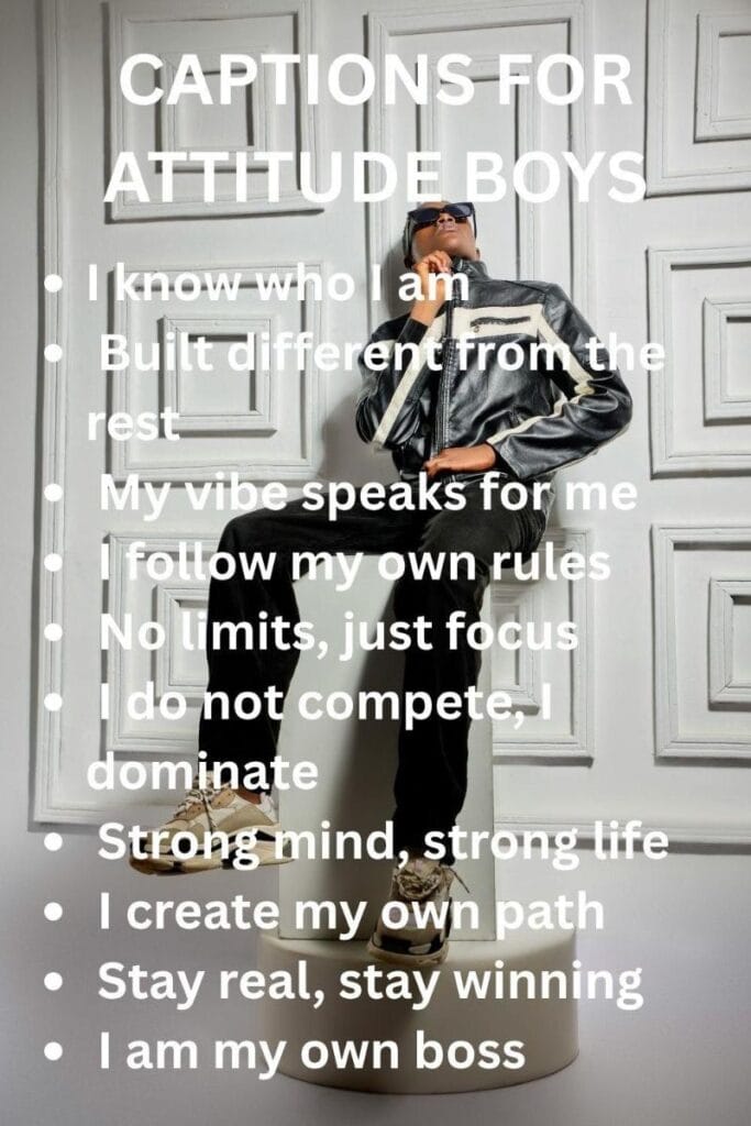 Top attitude captions for boys to show your style