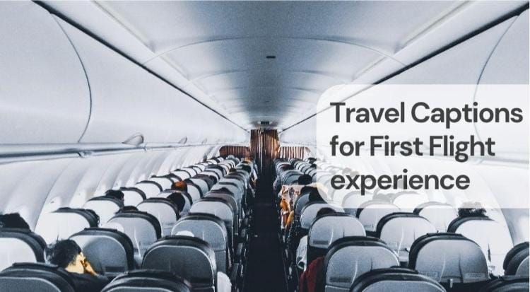 Travel captions for first flight Travel captions for first flight experience